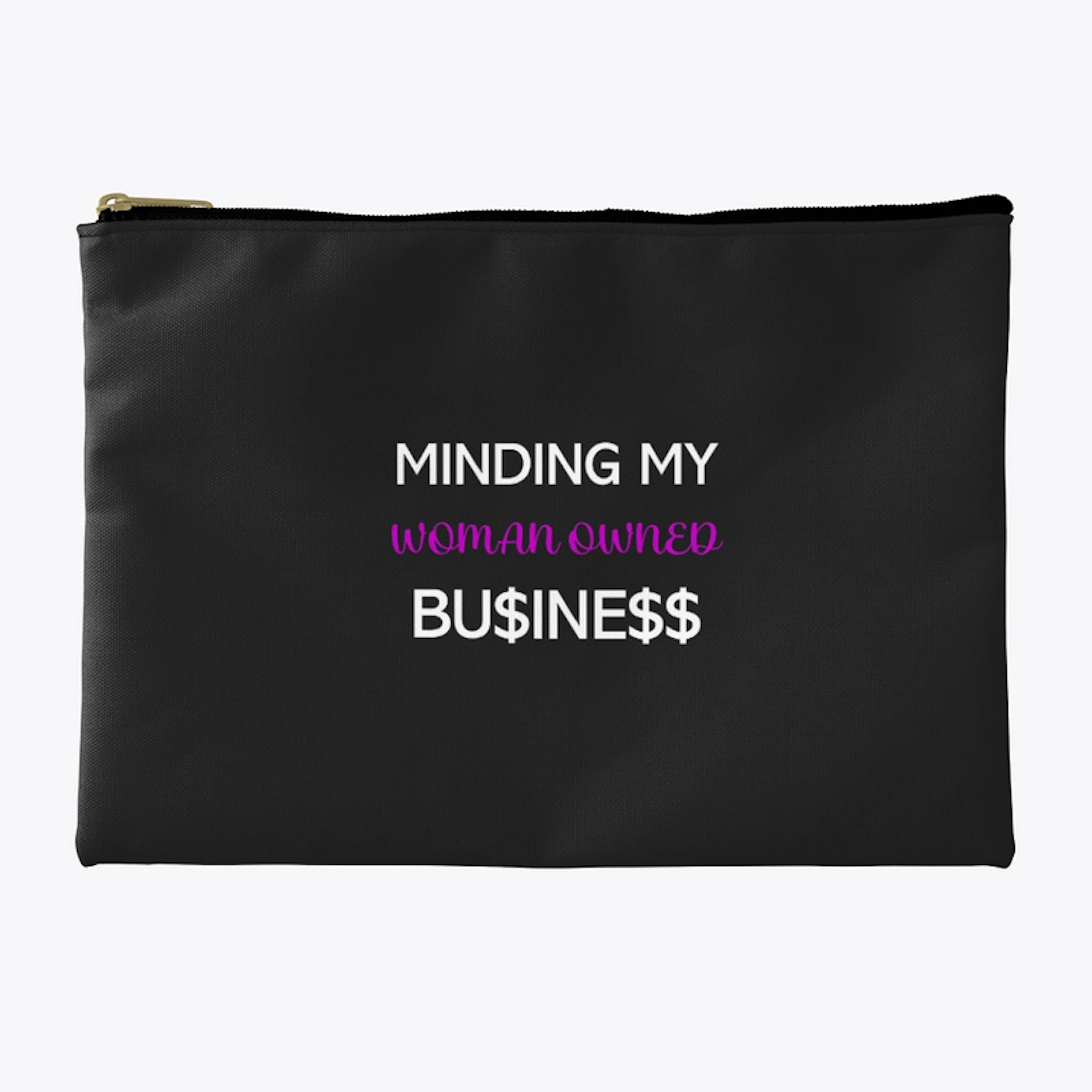 Minding My Woman Owned Business Pouch